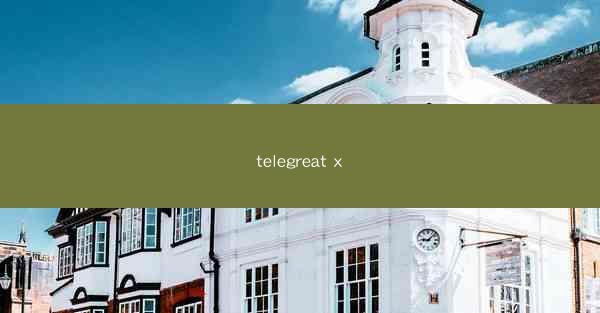 telegreat x