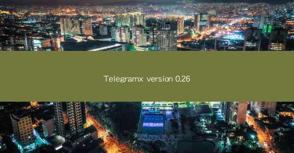 Telegramx version 0.26