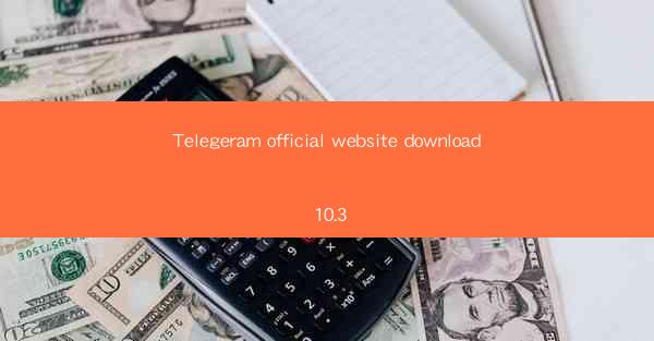 Telegeram official website download 10.3