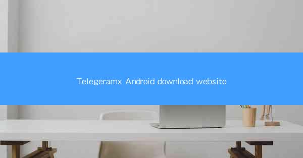 Telegeramx Android download website