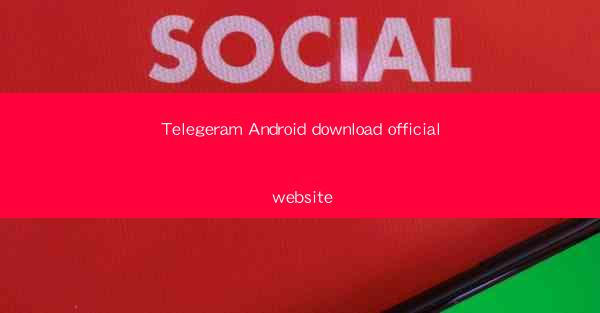 Telegeram Android download official website