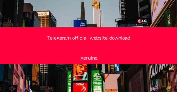 Telegeram official website download genuine.