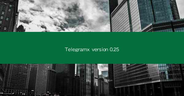 Telegramx version 0.25