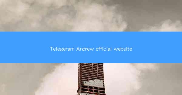 Telegeram Andrew official website