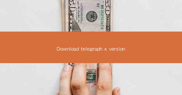 Download telegraph x version