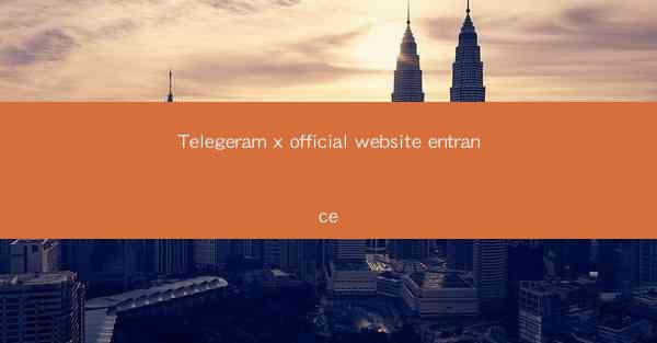 Telegeram x official website entrance
