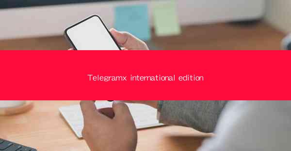 Telegramx international edition